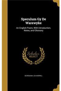 Speculum Gy De Warewyke
