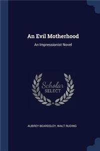 Evil Motherhood