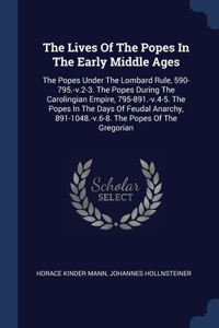 The Lives Of The Popes In The Early Middle Ages