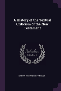 History of the Textual Criticism of the New Testament