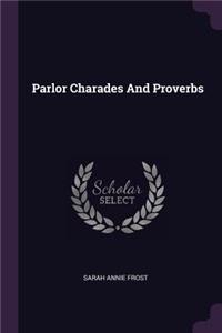 Parlor Charades And Proverbs