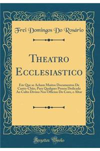 Theatro Ecclesiastico