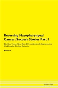 Reversing Nasopharyngeal Cancer: Success