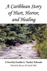 Caribbean Story of Hurt, Horror, and Healing