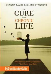 Cure for the Chronic Life
