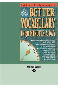 Better Vocabulary in 30 Minutes a Day (Easyread Large Edition)