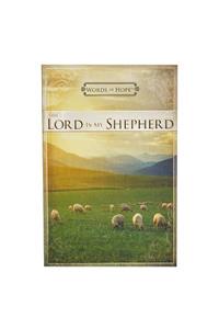 Words of Hope the Lord Is My Shephard