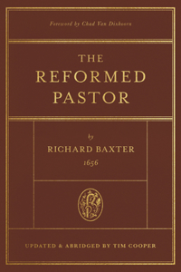 Reformed Pastor: Updated and Abridged