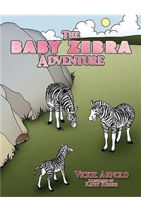 The Baby Zebra Adventure