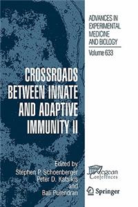 Crossroads Between Innate and Adaptive Immunity II