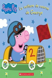 Peppa Pig: La Voiture de Course de George