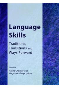 Language Skills: Traditions, Transitions and Ways Forward