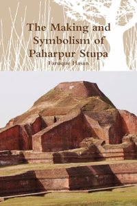 Making and Symbolism of Paharpur Stupa