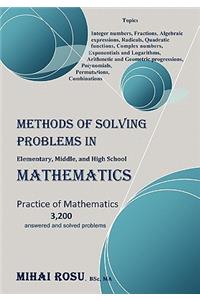 METHODS OF SOLVING PROBLEMS IN Elementary, Middle, and High School MATHEMATICS