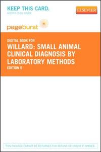 Small Animal Clinical Diagnosis by Laboratory Methods - Elsevier eBook on Vitalsource (Retail Access Card)