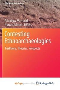 Contesting Ethnoarchaeologies