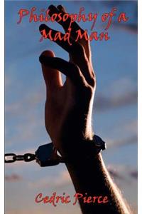 Philosophy of a mad man