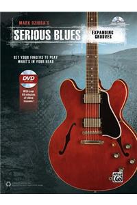Mark Dziuba's Serious Blues -- Expanding Grooves: Get Your Fingers to Play What's in Your Head, Book & DVD