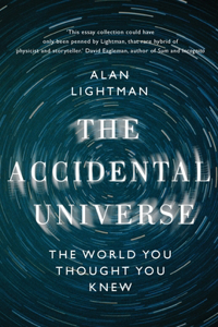 The Accidental Universe