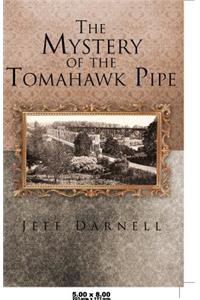 Mystery of the Tomahawk Pipe