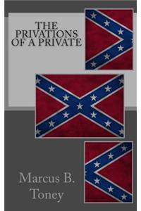 The Privations of a Private