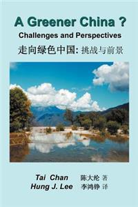 A Greener China?: Challenges and Perspective