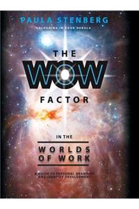 Wow Factor in the Worlds of Work