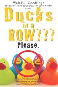 Ducks in a Row Please.