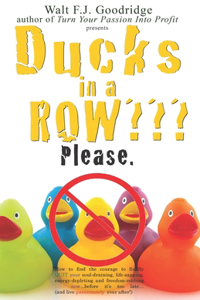 Ducks in a Row Please.