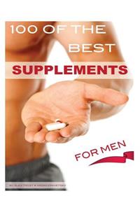 100 of the Best Supplements For Men