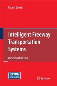 Intelligent Freeway Transportation Systems