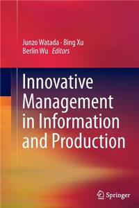 Innovative Management in Information and Production