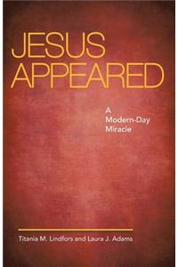 Jesus Appeared