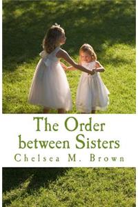 The Order between Sisters