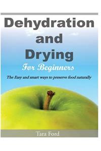 Dehydration and Drying for Beginners
