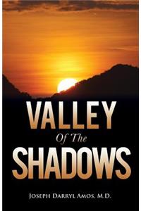 Valley Of The Shadows