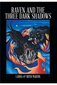 Raven and The Three Dark Shadows