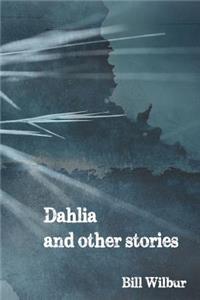 Dahlia and other stories