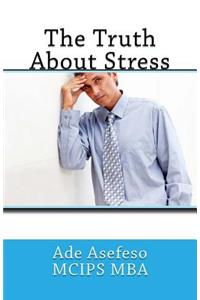 The Truth About Stress