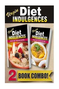Virgin Diet Freezer Recipes and Virgin Diet Indian Recipes: 2 Book Combo