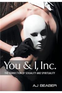 You & I, Inc.: The Connection of Sexuality and Spirituality