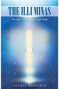 Illuminas: The Light Centers of The Light Body