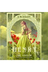 Henry, the Gaoler Lib/E