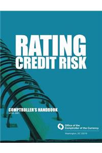 Rating Credit Risk Comptroller's Handbook April 2001