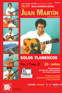 Play Solo Flamenco Guitar With Juan Martin Vol. 2