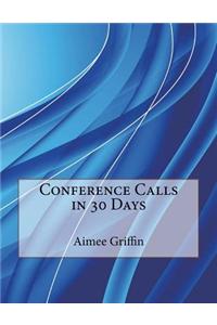 Conference Calls in 30 Days