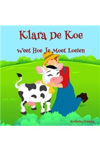 Klara De Koe Weet Hoe Je Moet Loeien