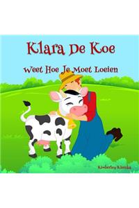 Klara de Koe Weet Hoe Je Moet Loeien