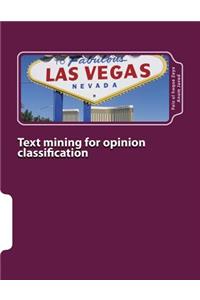 Text mining for opinion classification