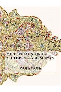 Historical stories for children - Abu Sufyan
